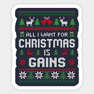 All I Want For Christmas is Gains Sticker